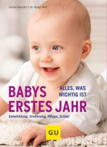 Babys erstes Jahr Alles, was wichtig ist